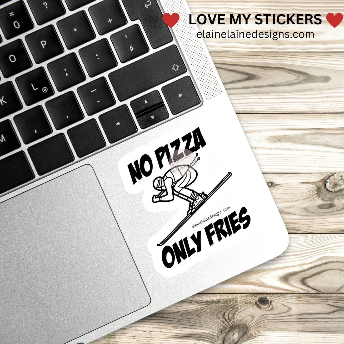 Ski Sticker – No Pizza Only Fries | Funny Skier Downhill Decal | Skiing Laptop; Water Bottle Sticker, EED-SNOW-133