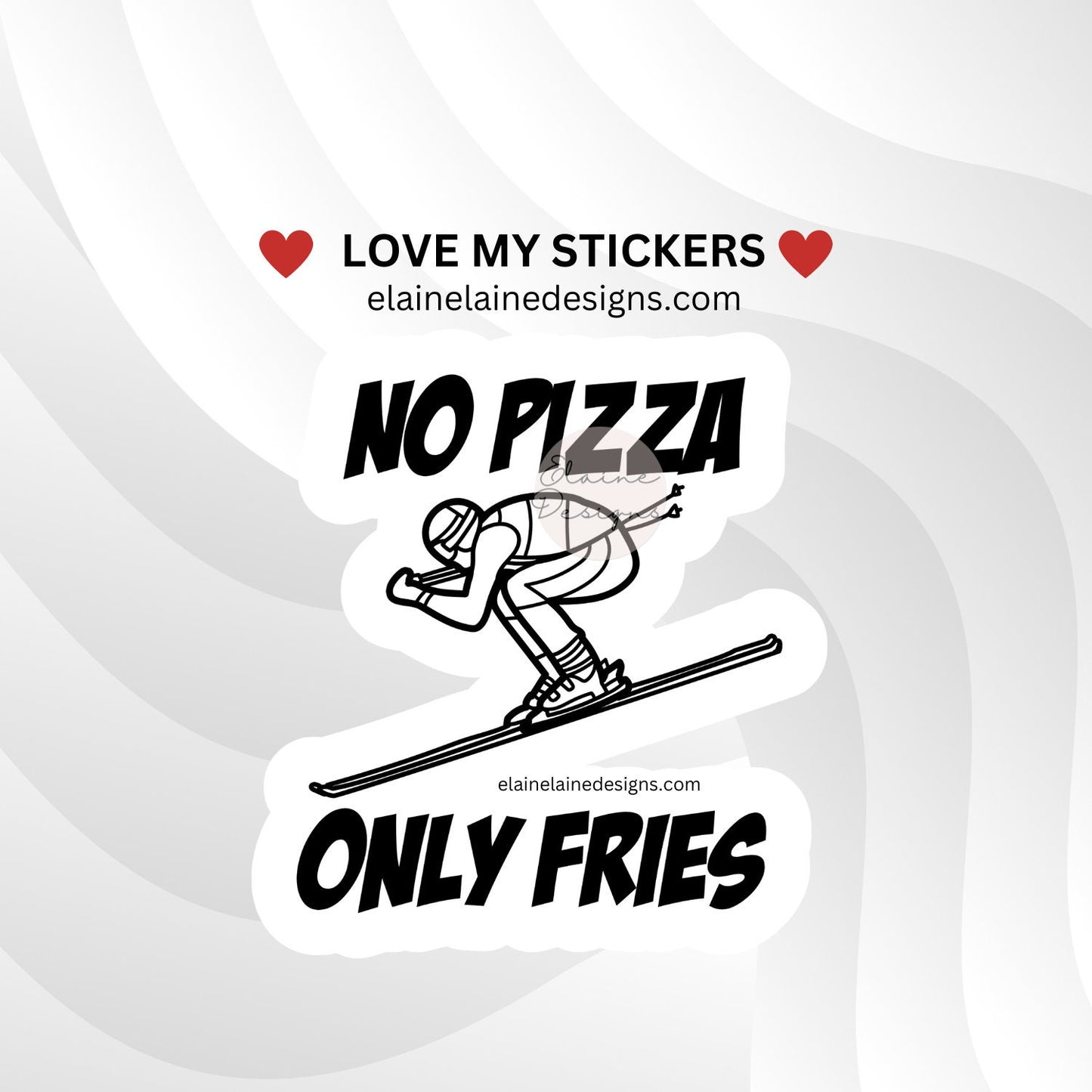 Ski Sticker – No Pizza Only Fries | Funny Skier Downhill Decal | Skiing Laptop; Water Bottle Sticker, EED-SNOW-133