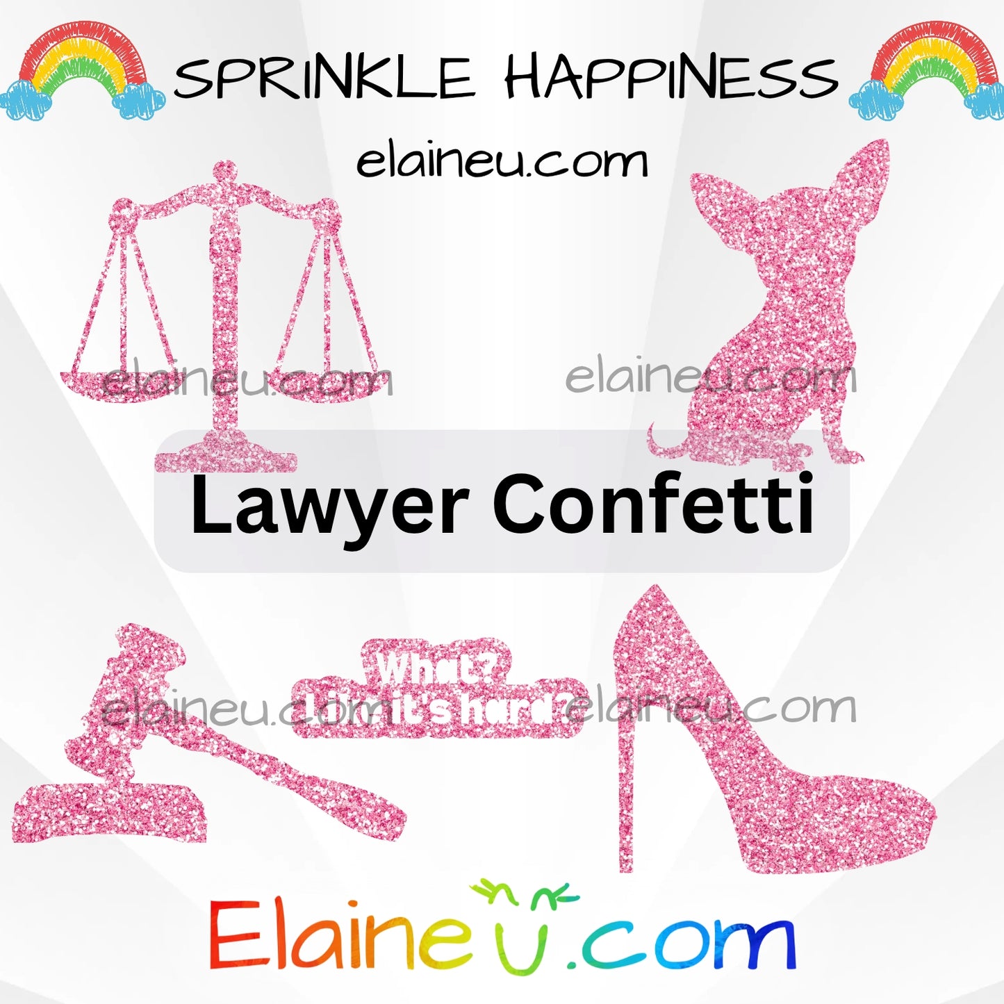 Pink glittery confetti shapes including a gavel, scale, and high heels with 'Sprinkle Happiness' text and 'elaineu.com' branding.