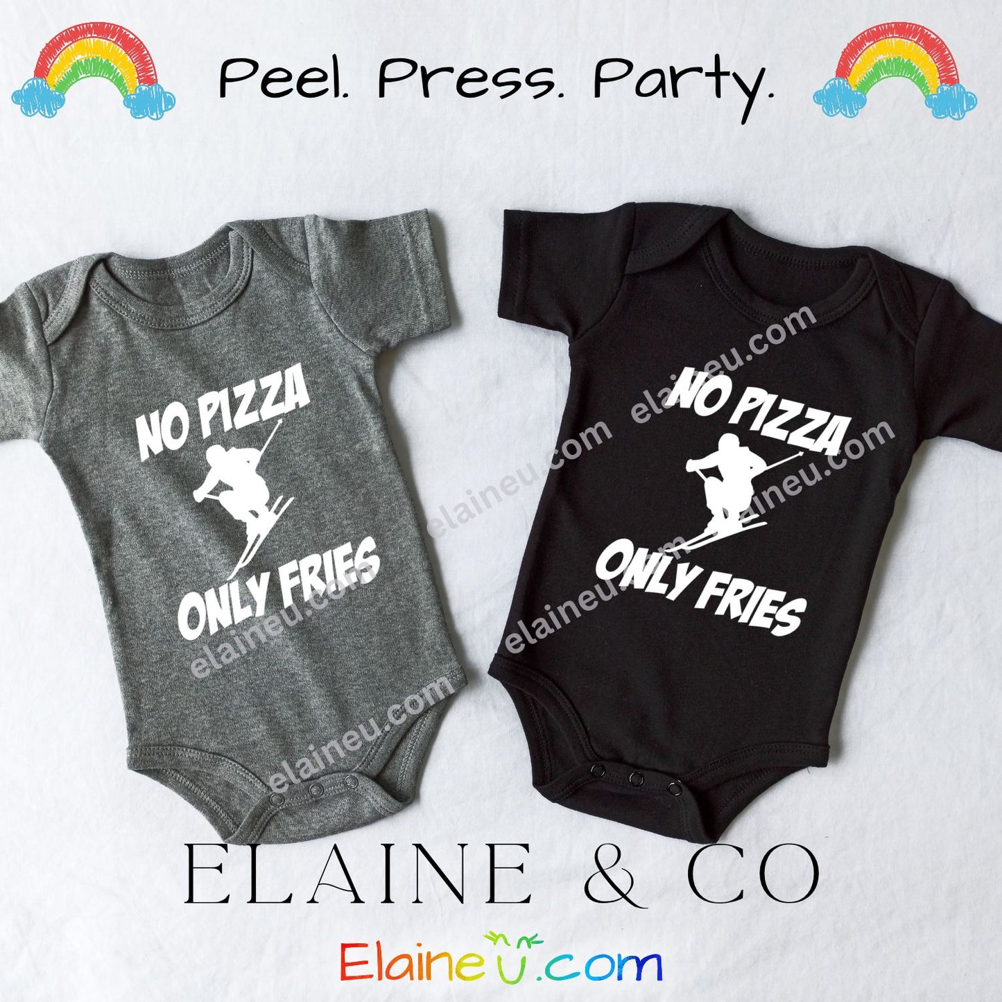 Two baby onesies with 'No Pizza Only Fries' text and a skier graphic on a white background, branded with Elaine & Co.