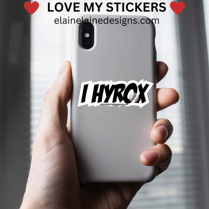 Hyrox Sticker – Fitness Vinyl Decal Featuring the Phrase “I Hyrox”, EED-RUN-11