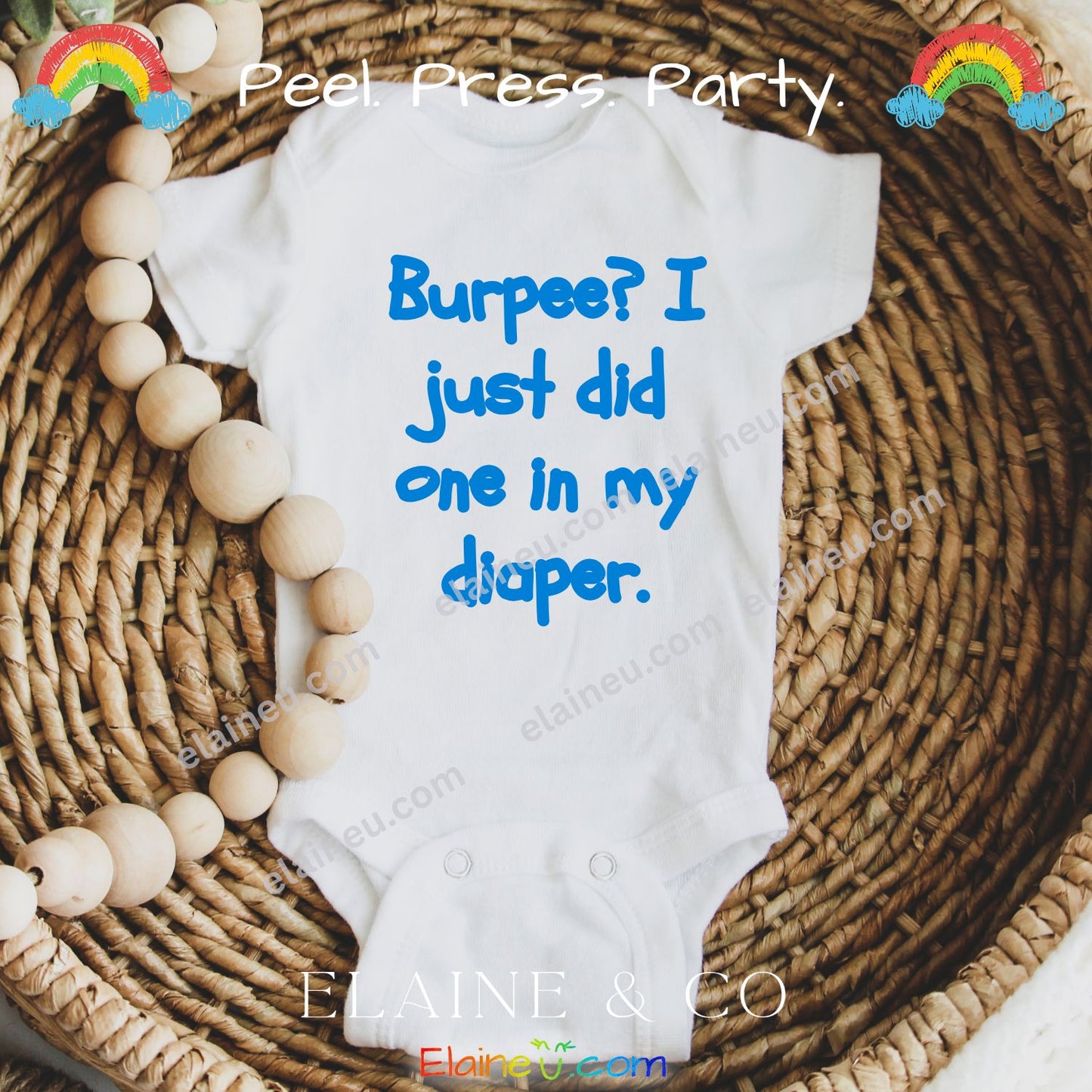 Iron-On Vinyl Decal – Burpee? I Just Did One in My Diaper (Baby Onesie Transfer), EU-I-3